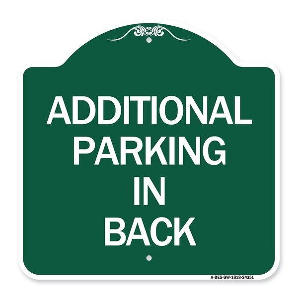 Signmission Designer Series Additional Parking in Back, Green & White Aluminum Sign, 18" x 18", GW-1818-24351 A-DES-GW-1818-24351 - main